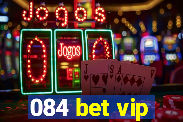 084 bet vip